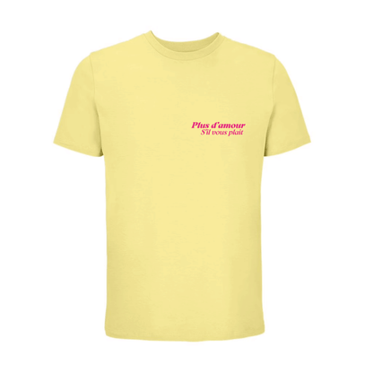 Camiseta unisex amarilla de algodón orgánico con mensaje Plus d'amour s'il vous plait en rosa flúor Hilma Studio